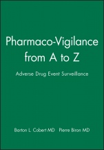 Pharmaco–Vigilance from A to Z: Adverse Drug Event Surveillance - ISBN 9780632045860