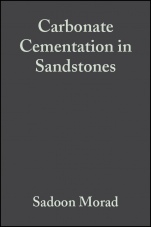Carbonate Cementation in Sandstones: Distribution Patterns and Geochemical Evolution - ISBN 9780632047772
