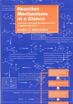 Reaction Mechanisms At a Glance: A Stepwise Approach to Problem–Solving in Organic Chemistry - ISBN 9780632050024