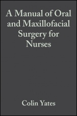 A Manual of Oral and Maxillofacial Surgery for Nurses - ISBN 9780632051564