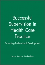 Successful Supervision in Health Care Practice: Promoting Professional Development - ISBN 9780632051595