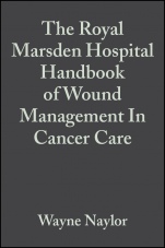 The Royal Marsden Hospital Handbook of Wound Management In Cancer Care - ISBN 9780632057511