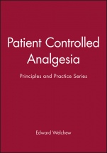 Patient Controlled Analgesia: Principles and Practice Series - ISBN 9780727908605