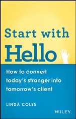 Start with Hello: How to Convert Todays Stranger into Tomorrows Client - ISBN 9780730304784