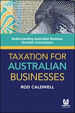 Taxation for Australian Businesses: Understanding Australian Business Taxation Concessions - ISBN 9780730309321