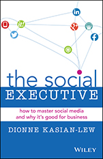 The Social Executive: How to Master Social Media and Why Its Good for Business - ISBN 9780730312895