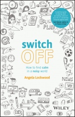 Switch Off: How to Find Calm in a Noisy World - ISBN 9780730336280