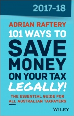 101 Ways to Save Money on Your Tax – Legally! 2017–2018 - ISBN 9780730344940