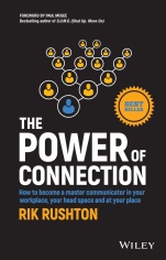 The Power of Connection: How to Become a Master Communicator in Your Workplace, Your Head Space and at Your Place - ISBN 9780730349471