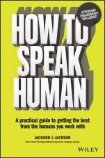 How to Speak Human: A Practical Guide to Getting the Best from the Humans You Work With - ISBN 9780730359531