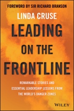 Leading on the Frontline: Remarkable Stories and Essential Leadership Lessons from the Worlds Danger Zones - ISBN 9780730365808