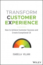 Transform Customer Experience: How to achieve customer success and create exceptional CX - ISBN 9780730368366