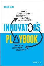 Innovators Playbook: How to Create Great Products, Services and Experiences that Your Customers Will Love - ISBN 9780730383642