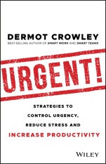 Urgent!: Strategies to Control Urgency, Reduce Stress and Increase Productivity - ISBN 9780730384656