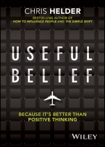 Useful Belief: Because its Better than Positive Thinking - ISBN 9780730385394
