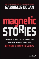 Magnetic Stories: Connect with Customers and Engage Employees with Brand Storytelling - ISBN 9780730388517