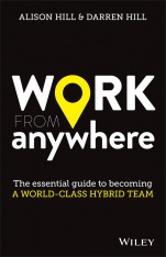 Work From Anywhere: The Essential Guide to Becoming a World–class Hybrid Team - ISBN 9780730390879