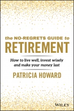 The No–Regrets Guide to Retirement: How to Live Well, Invest Wisely and Make Your Money Last - ISBN 9780730390909