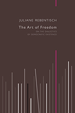 The Art of Freedom: On the Dialectics of Democratic Existence - ISBN 9780745682136