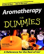 Aromatherapy For Dummies - ISBN 9780764551710