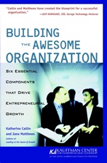 Building the Awesome Organization: Six Essential Components that Drive Entrepreneurial Growth - ISBN 9780764554001