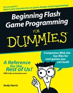 Beginning Flash Game Programming For Dummies - ISBN 9780764589621