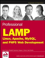 Professional LAMP: Linux®, Apache, MySQL® and PHP5 Web Development - ISBN 9780764597237