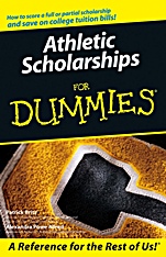 Athletic Scholarships For Dummies - ISBN 9780764598043