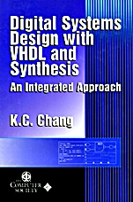 Digital Systems Design with VHDL and Synthesis: An Integrated Approach - ISBN 9780769500232