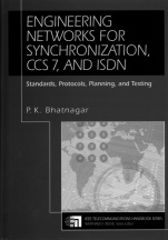 Engineering Networks for Synchronization, CCS 7, and ISDN: Standards, Protocols, Planning and Testing - ISBN 9780780311589