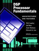 DSP Processor Fundamentals: Architectures and Features - ISBN 9780780334052
