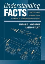 Understanding FACTS: Concepts and Technology of Flexible AC Transmission Systems - ISBN 9780780334557