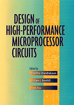 Design of High–Performance Microprocessor Circuits - ISBN 9780780360013