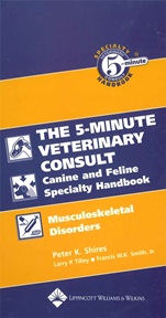 The Five–Minute Veterinary Consult Canine and Feline Specialty Handbook: Musculoskeletal Disorders - ISBN 9780781782227