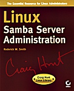 Linux Samba Server Administration: Craig Hunt Linux Library - ISBN 9780782127409