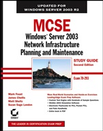 MCSE: Windows® Server 2003 Network Infrastructure Planning and Maintenance Study Guide: Exam 70–293 - ISBN 9780782144505