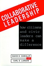 Collaborative Leadership: How Citizens and Civic Leaders Can Make a Difference - ISBN 9780787900038