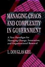 Managing Chaos and Complexity in Government: A New Paradigm for Managing Change, Innovation, and Organizational Renewal - ISBN 9780787900236