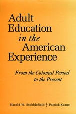 Adult Education in the American Experience: From the Colonial Period to the Present - ISBN 9780787900250