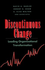 Discontinuous Change: Leading Organizational Transformation - ISBN 9780787900427