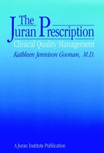The Juran Prescription: Clinical Quality Management - ISBN 9780787900960