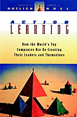 Action Learning: How the Worlds Top Companies are Re–Creating Their Leaders and Themselves - ISBN 9780787903497