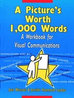 A Pictures Worth 1,000 Words: A Workbook for Visual Communications - ISBN 9780787903527
