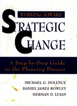 Working Toward Strategic Change: A Step–by–Step Guide to the Planning Process - ISBN 9780787907969