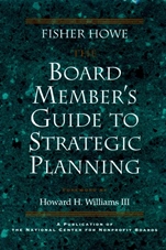The Board Members Guide to Strategic Planning: A Practical Approach to Strengthening Nonprofit Organizations - ISBN 9780787908256