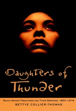 Daughters of Thunder: Black Women Preachers and Their Sermons, 1850–1979 - ISBN 9780787909185