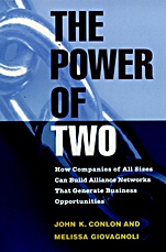 The Power of Two: How Companies of All Sizes Can Build Alliance Networks That Generate Business Opportunities - ISBN 9780787909468