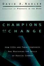Champions of Change: How CEOs and Their Companies are Mastering the Skills of Radical Change - ISBN 9780787909475