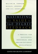 Maximizing the Value of 360–degree Feedback: A Process for Successful Individual and Organizational Development - ISBN 9780787909581