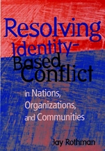Resolving Identity–Based Conflict In Nations, Organizations, and Communities - ISBN 9780787909963